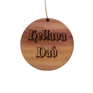 Hellava Dad - Cedar Ornament