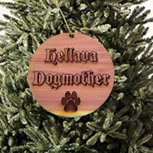 Load image into Gallery viewer, Hellava Dogmother - Cedar Ornament