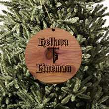 Load image into Gallery viewer, Hellava Lineman - Cedar Ornament