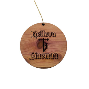 Hellava Lineman - Cedar Ornament