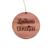 Load image into Gallery viewer, Hellava Teacher - Cedar Ornament