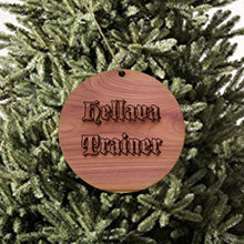 Load image into Gallery viewer, Hellava Trainer - Cedar Ornament