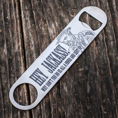 Hey Jackass - Bottle Opener