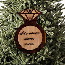 Load image into Gallery viewer, Its about damn time DIAMOND RING - Cedar ornament