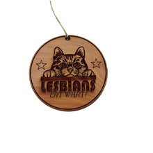 Load image into Gallery viewer, Lesbians eat what - Cedar Ornament