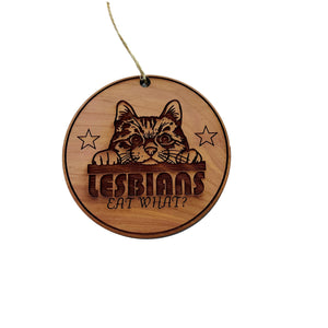 Lesbians eat what - Cedar Ornament