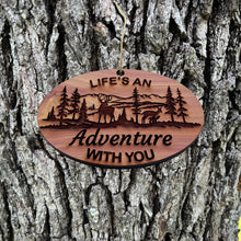 Load image into Gallery viewer, Lifes an Adventure with you - Cedar Ornament