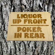 Load image into Gallery viewer, Liquor up front Poker in rear 7x10 sign