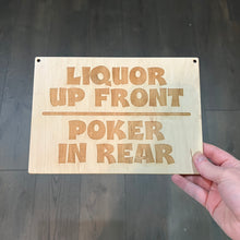 Load image into Gallery viewer, Liquor up front Poker in rear 7x10 sign