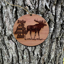 Load image into Gallery viewer, Moose It takes a big heart to shape little minds - Cedar Ornament