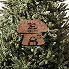 Load image into Gallery viewer, Mushroom House Worlds Most Awesome Daughter - Cedar Ornament