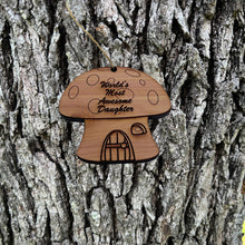 Load image into Gallery viewer, Mushroom House Worlds Most Awesome Daughter - Cedar Ornament