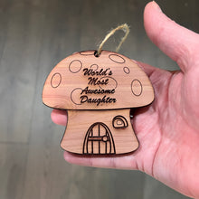 Load image into Gallery viewer, Mushroom House Worlds Most Awesome Daughter - Cedar Ornament