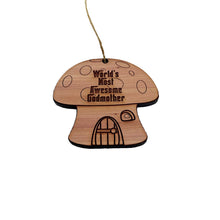 Load image into Gallery viewer, Mushroom House Worlds Most Awesome Godmother - Cedar Ornament