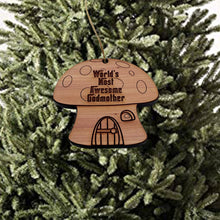 Load image into Gallery viewer, Mushroom House Worlds Most Awesome Godmother - Cedar Ornament