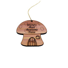 Load image into Gallery viewer, Mushroom House Worlds Most Awesome Nana - Cedar Ornament