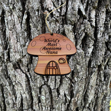 Load image into Gallery viewer, Mushroom House Worlds Most Awesome Nana - Cedar Ornament