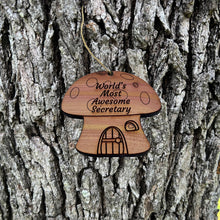 Load image into Gallery viewer, Mushroom House Worlds Most Awesome Secretary - Cedar Ornament