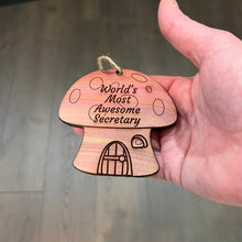 Load image into Gallery viewer, Mushroom House Worlds Most Awesome Secretary - Cedar Ornament