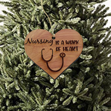 Load image into Gallery viewer, Nursing is a work of Heart - Cedar Ornament