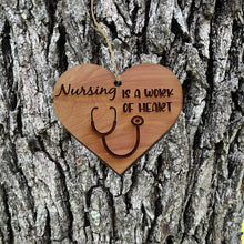 Load image into Gallery viewer, Nursing is a work of Heart - Cedar Ornament