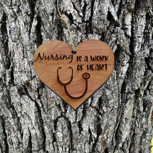 Nursing is a work of Heart - Cedar Ornament