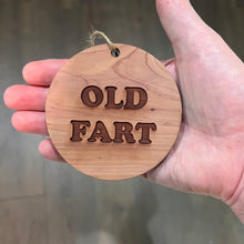 Load image into Gallery viewer, Old Fart - Cedar Ornament