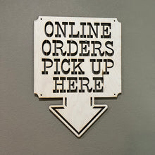 Load image into Gallery viewer, Online Orders Pick up Here 13x17 Sign