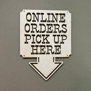 Online Orders Pick up Here 13x17 Sign