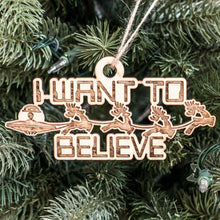 Load image into Gallery viewer, Ornament - I Want to Believe - Raw Wood 6x3in