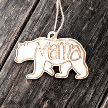 Load image into Gallery viewer, Ornament - Mama Bear - Raw Wood 4x2in