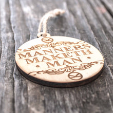 Load image into Gallery viewer, Ornament - Manners Maketh Man - Raw Wood 3x3in