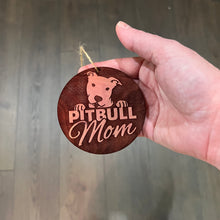 Load image into Gallery viewer, Pitbull Mom - Cedar Ornament