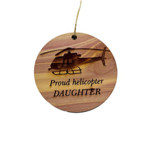 Load image into Gallery viewer, Proud helicopter DAUGHTER - Cedar Ornament