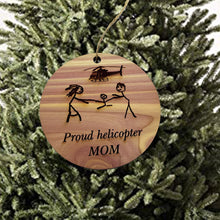 Load image into Gallery viewer, Proud helicopter MOM - Cedar Ornament