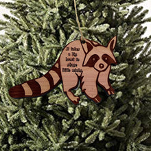 Load image into Gallery viewer, RACCOON it takes a big heart to shape little minds - Cedar Ornament