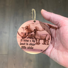 Load image into Gallery viewer, RHINO it takes a big heart to shape little minds - Cedar Ornament