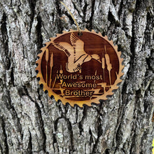 Load image into Gallery viewer, Sawblade with Duck Worlds Most Awesome Brother - Cedar Ornament