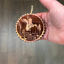 Load image into Gallery viewer, Sawblade with Duck Worlds Most Awesome Dad - Cedar Ornament