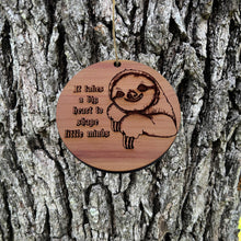 Load image into Gallery viewer, Sloth It takes a big heart to shape little minds - Cedar Ornament