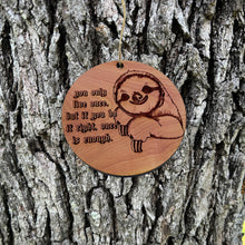 Load image into Gallery viewer, Sloth You only live once - Cedar Ornament