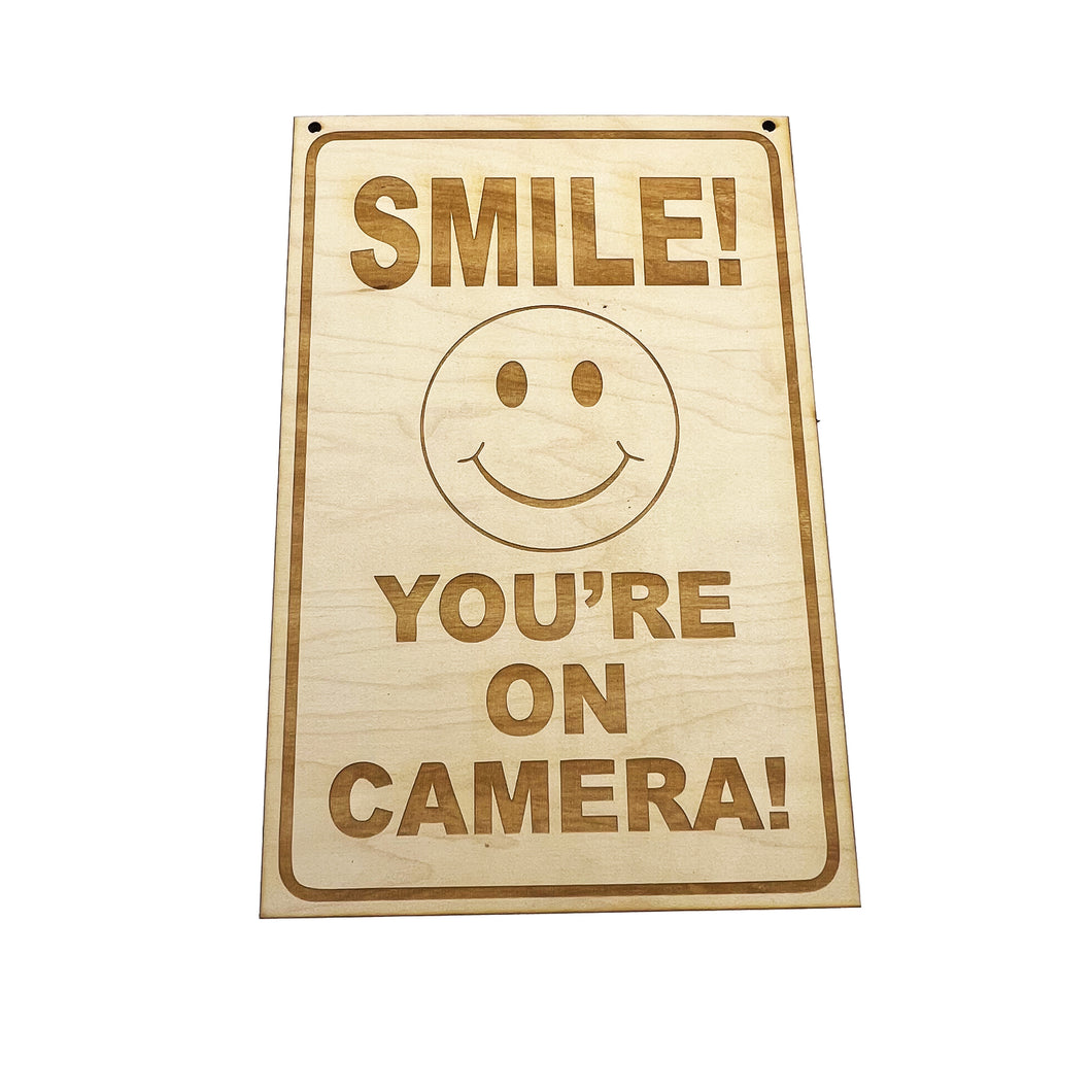 Smile you're on camera 7x10 sign