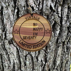 So Happy Im Seventy - Cedar Ornament