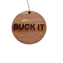 Load image into Gallery viewer, Suck it - Cedar Ornament