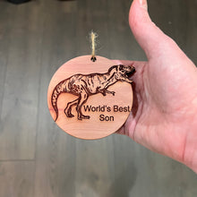 Load image into Gallery viewer, TRex Dinosaur Worlds Best Son - Cedar Ornament