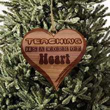 Load image into Gallery viewer, Teaching is a Work of Heart - Raw Cedar Ornament