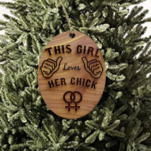 This Girl Loves her chick - Cedar Ornament