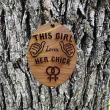 Load image into Gallery viewer, This Girl Loves her chick - Cedar Ornament