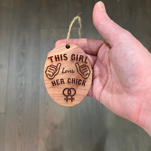 Load image into Gallery viewer, This Girl Loves her chick - Cedar Ornament