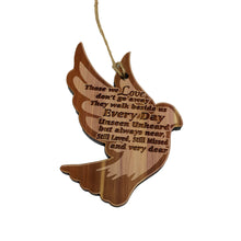 Load image into Gallery viewer, Those we love dont go away - Raw Cedar Ornament